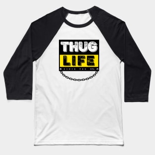 Thug Life in Chains Baseball T-Shirt